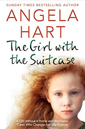 The Girl with the Suitcase: A Girl Without a Home and the Foster