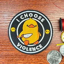 Funny Patch I Choose Violence Duckling Animal Cute Punk Embroidered Iron On 3"
