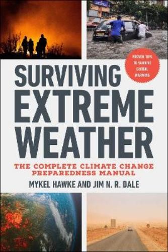 Mykel Hawke Jim N.R. Dale Surviving Extreme Weather (Tascabile)