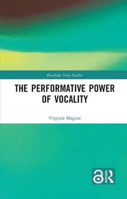 The Performative Power of Vocality by Virginie Magnat Paperback Book