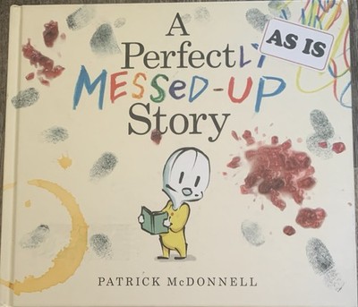 RARE! 1st HC Ed. A Perfectly Messed-Up Story By Patrick McDonnell 2014 VERY GOOD