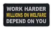 Motorcycle Jacket Embroidered Patch - Work Harder, Welfare Depends on You