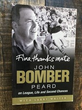 Fine Thanks Mate: On League, Life and Second Chances John Bomber Peard Rugby NRL