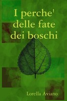 Lorella Aviano | I Perche' Delle Fate Dei Boschi | Taschenbuch | Italienisch