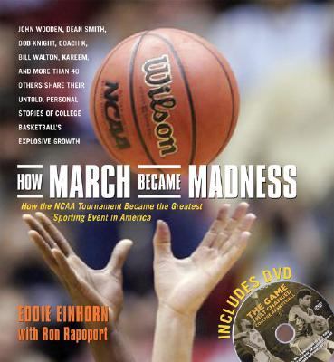 How March Became Madness: How the NCAA Tou- hardcover, Eddie Einhorn, 1572438096