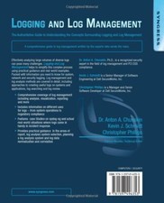 Logging and Log Management: The Authoritative Guide to Understanding the Conc...