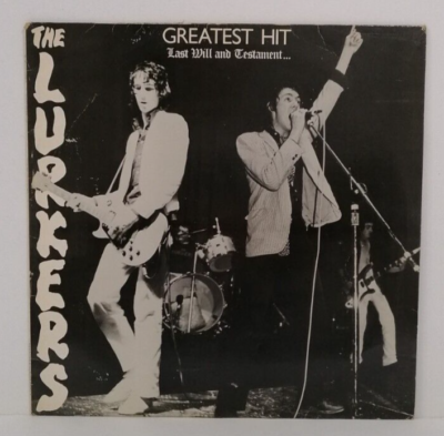The Lurkers Greatest Hit Last Will And Testament Vinyl LP A1 The Lurkers Greatest Hit Last Will And Testament Vinyl LP A1