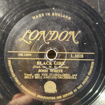 Josh White - Black Girl / On Top of Old Smoky London L.1028 78 RPM Shellac