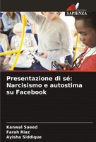 Presentazione Di Sé: Narcisismo E Autostima Su Facebook Kanwal Saeed (U. A.)