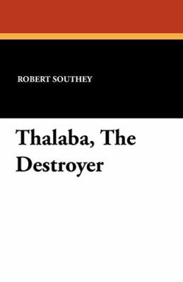 Thalaba, The Destroyer By Robert Southey