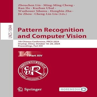 Pattern Recognition and Computer Vision 7th Chinese Conference PR