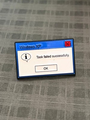 Task Failed Successfully Enamel Pin | Retro Windows XP Tech Humor Gift for Geeks