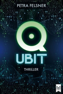 QUBIT Sie jagen dich! Spannender Jugendthriller um Quantum Computing und die ...
