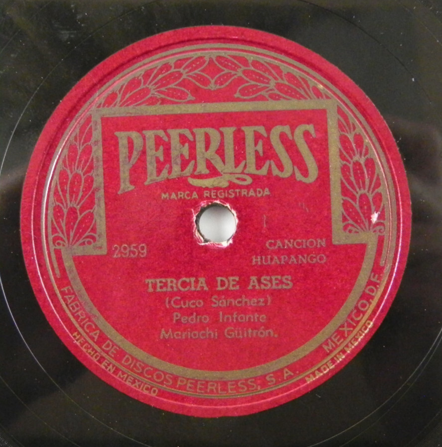 Pedro Infante – Tercia de Ases / La Traidora ~ Peerless SA 2959 78 RPM
