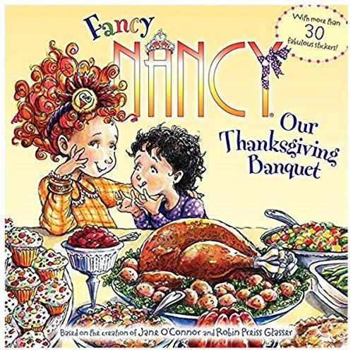 Fancy Nancy: Our Thanksgiving Banquet: - Paperback, by O'Connor Jane - Very Good