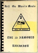 1976 Hell on Wheels Meals The 2nd Armored Division Fort Hood Texas Cookbook