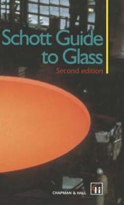 Schott Guide to Glass by H G Pfaender: New