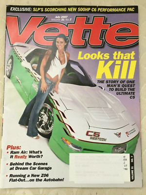 VETTE Magazine 2007 JULY-SLP's Scorching new 500Hp C6, Silver Bullet 605 HP C5