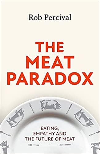 The Meat Paradox: ‘Brilliantly by Percival, Rob, New Book
