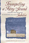 Trumpeting a Fiery Sound: History and Folklore in Margaret Walker's Jubilee by Jacqueline Miller Carmichael (Paperback, 2003)