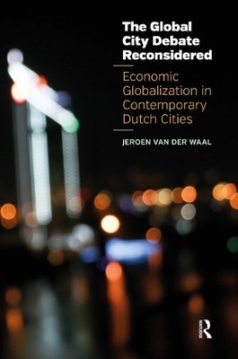 The Global City Debate Reconsidered - 9789089647603