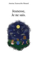 Antoine Xenoscribe Menard | Jeunesse, Je Ne Sais. | Taschenbuch | FranzöSisch