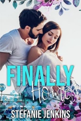 Finally Home by Stefanie Jenkins Paperback Book