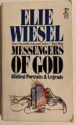 Messengers of God: Biblical Portraits & - Paperback, by Elie Wiesel - Very Good