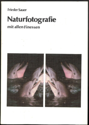 Frieder Sauer - Naturfotografie mit allen Finessen