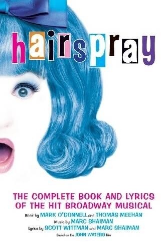 Mark O'Donnell Hairspray (Tascabile) Applause Books