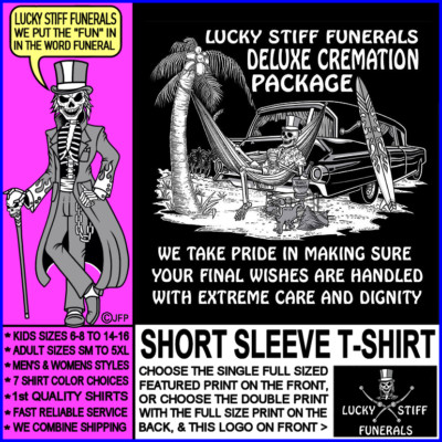 Lucky Stiff Funeral Handled with Care and Dignity Peeing Dog Cremation T-shirt