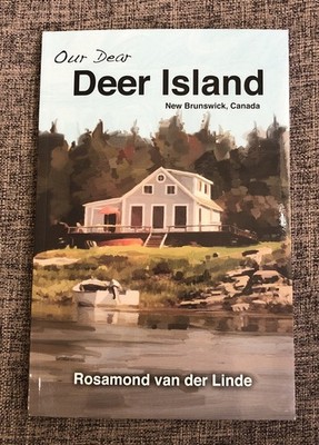 Our Dear Deer Island, New Brunswick, Canada by Rosamond van see Linde SIGNED