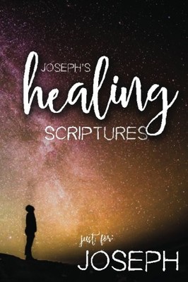 Joseph's Healing Scriptures (Joseph..., llc., MyVersion