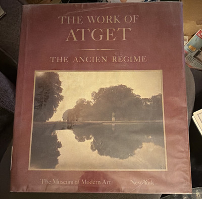 The Work of Atget Vol III The Ancien Regime HC Illus DJ MoMA 1983