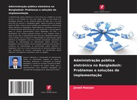 Javed Hussan | AdministraçãO PúBlica EletróNica No Bangladesh: Problemas E...
