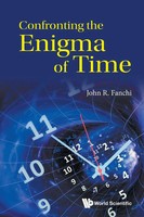 Confronting The Enigma Of Time Fanchi John R Taschenbuch Kartoniert / Broschiert