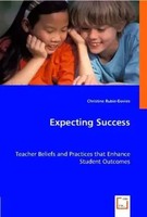 Expecting Success Teacher Beliefs And Practices That Enhance Student Outcomes