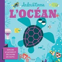 LOCÉAN (COLL. LOULOU  TUMMIE): Explore le monde e... | Buch | Zustand sehr gut