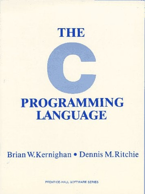 The C Programming Language Hardcover Brian W., Ritchie, Dennis M.