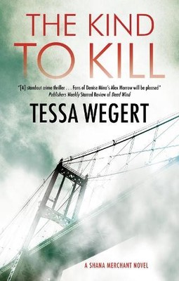 Tessa Wegert The Kind to Kill (Taschenbuch) Shana Merchant Novel