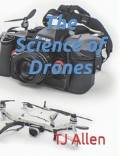 The Science of Drones by Tj Allen Paperback Book