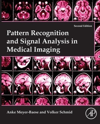 Meyer-Baese - Pattern Recognition and Signal Analysis in Medical Imagi - X555z