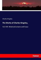 Charles Kingsley | The Works Of Charles Kingsley, | Taschenbuch | Englisch