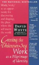 Crossing the Unknown Sea: Work as a Pilgrimage of Identity - VERY GOOD