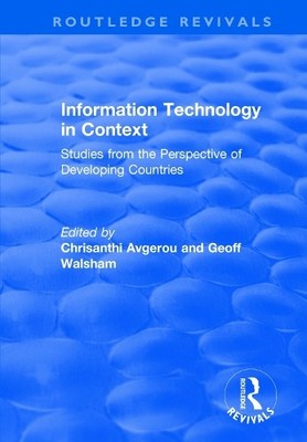 Information Technology in Context by Chrisanthi Avgerou, Geof... - 9781138733176