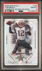 2008 Leaf R&S Tom Brady Longevity Silver Holofoil /99 SSP PSA 8 Patriots #105