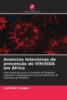 Caroline Hungwe | AnúNcios Televisivos De PrevençãO Do Vih/Sida Em ÁFrica | Buch
