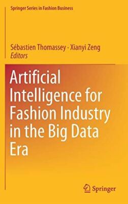 Artificial Intelligence for Fashion Industry in the Big Data Era