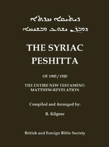R Kilgour The 1905 Peshitta of the British Bible Society (Ara (Copertina rigida)