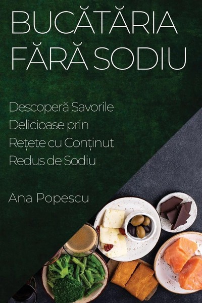 Ana Popescu | Buc¿T¿Ria F¿R¿ Sodiu | Taschenbuch | RumäNisch (2023)-image